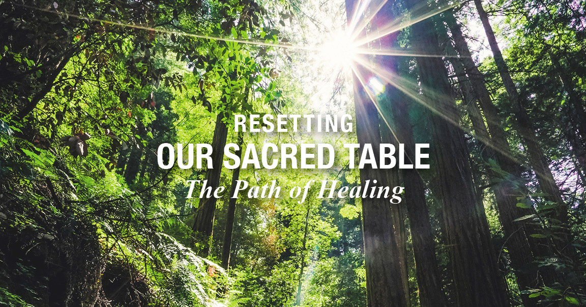 Resetting Our Sacred Table